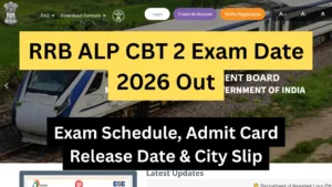 RRB ALP CBT 2 Exam Date 2026 Out