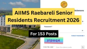AIIMS Raebareli Senior Residents Recruitment 2026